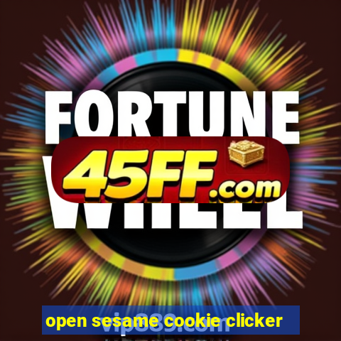 open sesame cookie clicker